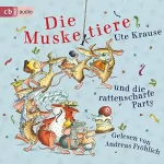 Ute Krause: Die Muskeltiere und die rattenscharfe Party: Die kleinen Abenteuer mit den Muskeltieren 4