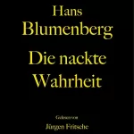 Hans Blumenberg: Die nackte Wahrheit: 