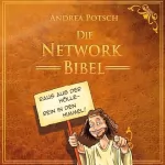 Andrea Potsch: Die Network Bibel. Raus aus der Hölle, rein in den Himmel!: 