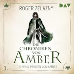 Roger Zelazny: Die neun Prinzen von Amber: Die Chroniken von Amber: Corwin-Zyklus 1