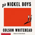 Colson Whitehead: Die Nickel Boys: 