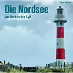 div.: Die Nordsee: Von Borkum bis Sylt: 