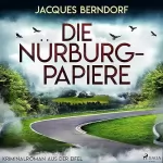 Jacques Berndorf: Die Nürburg-Papiere: Eifel-Krimi - Ein Fall für Siggi Baumeister 19