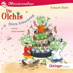 Erhard Dietl: Die Olchis feiern Geburtstag: Ohrwürmchen