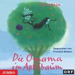 Mira Lobe: Die Omama im Apfelbaum: 