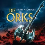 Stan Nicholls: Die Orks: 