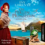 Iny Lorentz: Die Perlenprinzessin - Lucky Jim: Südsee-Saga 4