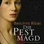 Brigitte Riebe: Die Pestmagd 1: 
