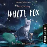 Chen Jiatong, Leonie Weidel - Übersetzer: Die Pforte des Schicksals: White Fox 4