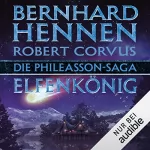 Bernhard Hennen, Robert Corvus: Die Phileasson-Saga - Elfenkönig: Phileasson 11