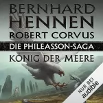 Bernhard Hennen, Robert Corvus: Die Phileasson-Saga - König der Meere: Die Phileasson-Reihe 12