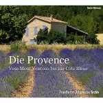 div.: Die Provence: Vom Mont Ventoux bis zur Côte Bleue: 