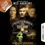 Wes Andrews, Bernd Perplies: Die Rache der Peko: Frontiersmen. Civil War 5