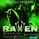 Wolfgang Hohlbein: Die Rache der Schattenreiter: Raven 3