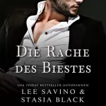 Stasia Black, Lee Savino: Die Rache des Biestes: Eine dunkle Romanze: Die Liebe des Biestes 2