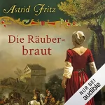 Astrid Fritz: Die Räuberbraut: 