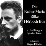 Rainer Maria Rilke: Die Rainer Maria Rilke Hörbuch Box: 42 Erzählungen lyrischer Prosa