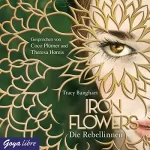 Tracy Banghart: Die Rebellinnen: Iron Flowers 1