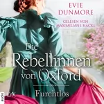 Evie Dunmore, Corinna Wieja - Übersetzer: Die Rebellinnen von Oxford - Furchtlos: Oxford Rebels 3
