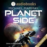 Michael Mammay: Die Rebellion: Planetside 1