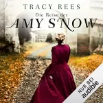 Tracy Rees: Die Reise der Amy Snow: 