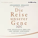 Johannes Krause, Thomas Trappe: Die Reise unserer Gene: Eine Geschichte über uns und unsere Vorfahren
