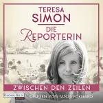 Teresa Simon: Die Reporterin - Zwischen den Zeilen: Die Reporterin 1