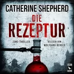 Catherine Shepherd: Die Rezeptur: 