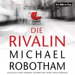 Michael Robotham: Die Rivalin: 
