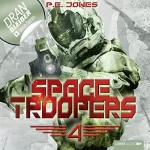 P. E. Jones: Die Rückkehr: Space Troopers 4