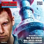 Michael Marcus Thurner: Die Rückkehr der Jules Verne: Perry Rhodan 2704