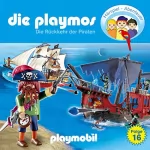 Simon X. Rost, Florian Fickel: Die Rückkehr der Piraten. Das Original Playmobil Hörspiel: Die Playmos 16