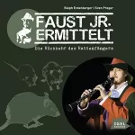 Ralph Erdenberger, Sven Preger: Die Rückkehr des Rattenfängers: Faust jr. ermittelt 07