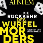 Stefan Ahnhem: Die Rückkehr des Würfelmörders: Der Würfelmörder 2