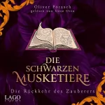 Oliver Pötzsch: Die Rückkehr des Zauberers: Die Schwarzen Musketiere 3