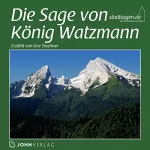 Christine Giersberg: Die Sage von König Watzmann: 