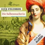 Silvia Stolzenburg: Die Salbenmacherin: Die Salbenmacherin 1