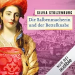 Silvia Stolzenburg: Die Salbenmacherin und der Bettelknabe: Die Salbenmacherin 2