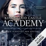Alexandra Fuchs: Die Schatten der Götter: Kingswood Castle Academy 3