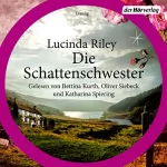 Lucinda Riley: Die Schattenschwester: Die sieben Schwestern 3