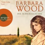 Barbara Wood: Die Schicksalsgabe: 