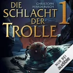 Christoph Hardebusch: Die Schlacht der Trolle 1: 