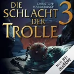 Christoph Hardebusch: Die Schlacht der Trolle 3: 