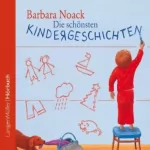Barbara Noack: Die schönsten Kindergeschichten: 