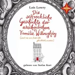 Lois Lowry: Die schreckliche Geschichte der abscheulichen Familie Willoughby: Und wie am Ende alle glücklich wurden