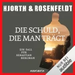 Michael Hjorth, Hans Rosenfeldt, Ursel Allenstein - Übersetzer: Die Schuld, die man trägt: Ein Fall für Sebastian Bergman 8