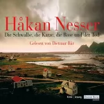 Håkan Nesser: Die Schwalbe, die Katze, die Rose und der Tod: Kommissar Van Veeteren 9
