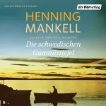 Henning Mankell: Die schwedischen Gummistiefel: 