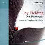 Joy Fielding: Die Schwester: 