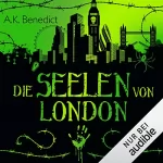 A. K. Benedict: Die Seelen von London: 